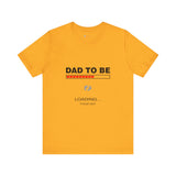 Dad To Be Loading Please Wait T-Shirt