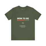 Mom To Be Loading Please Wait T-Shirt