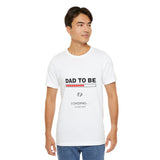 Dad To Be Loading Please Wait T-Shirt