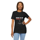 Mom To Be Loading Please Wait T-Shirt