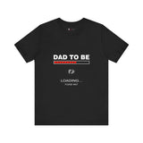 Dad To Be Loading Please Wait T-Shirt