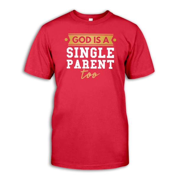 Men Short Sleeve T-Shirt 'God is a single parent, too'