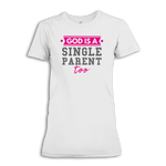 Ladies Short Sleeve T-Shirt 'God is a single parent, too'